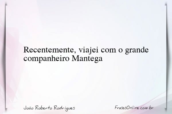 Frase de João Roberto Rodrigues
