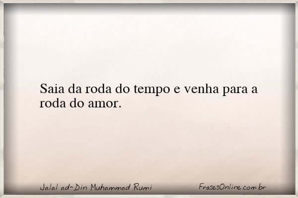 Frase de Jalal ad-Din Muhammad Rumi