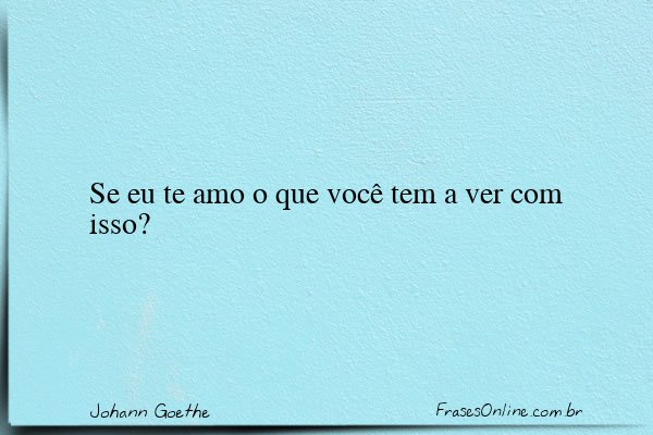 Frase de Johann Goethe