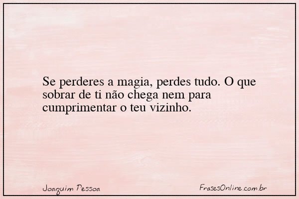 Frase de Joaquim Pessoa