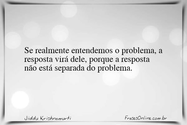 Frase de Jiddu Krishnamurti