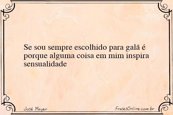Frase de José Mayer