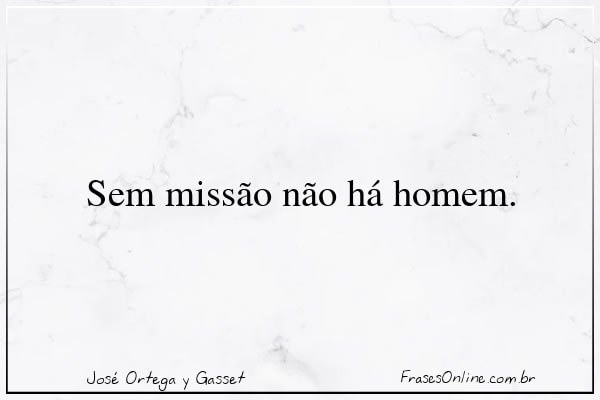 Frase de José Ortega y Gasset