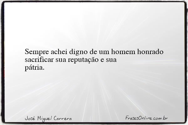 Frase de José Miguel Carrera