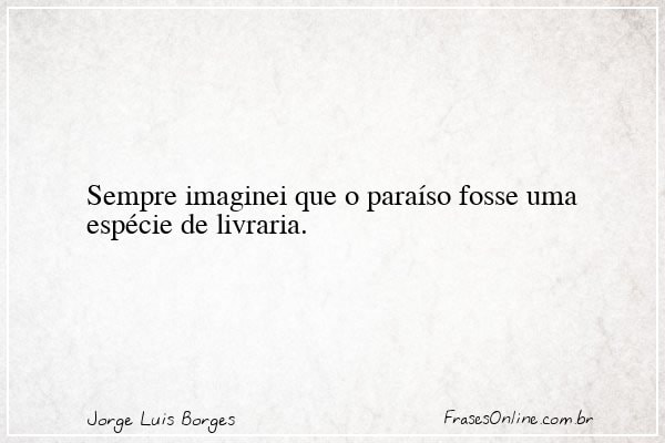 Frase de Jorge Luis Borges