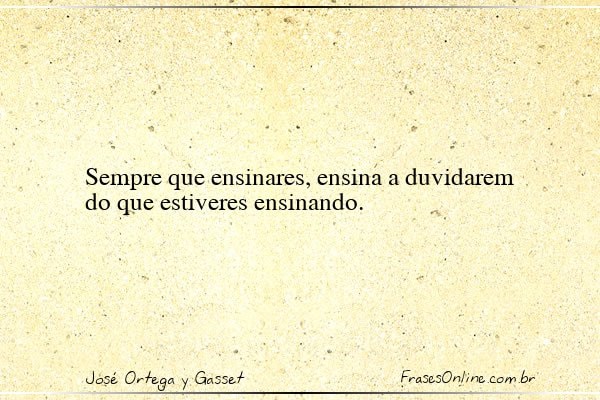 Frase de José Ortega y Gasset