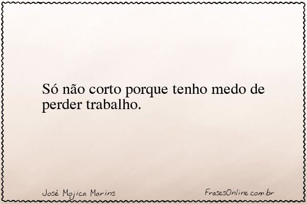 Frase de José Mojica Marins