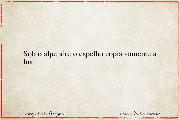 Frase de Jorge Luis Borges