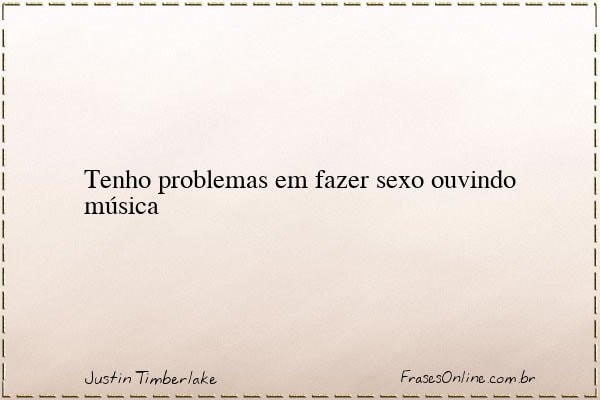 Frase de Justin Timberlake
