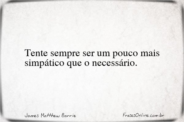 Frase de James Matthew Barrie