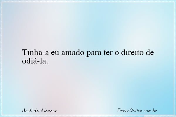Frase de José de Alencar