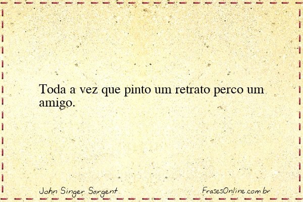 Frase de John Singer Sargent