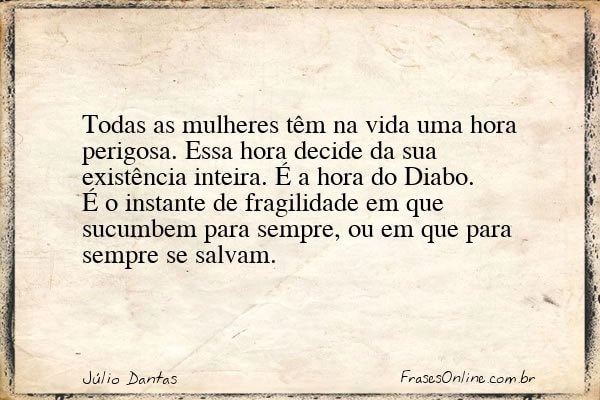 Frase de Júlio Dantas