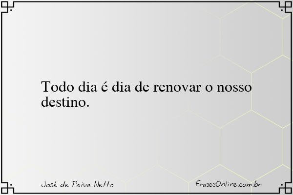 Frase de José de Paiva Netto
