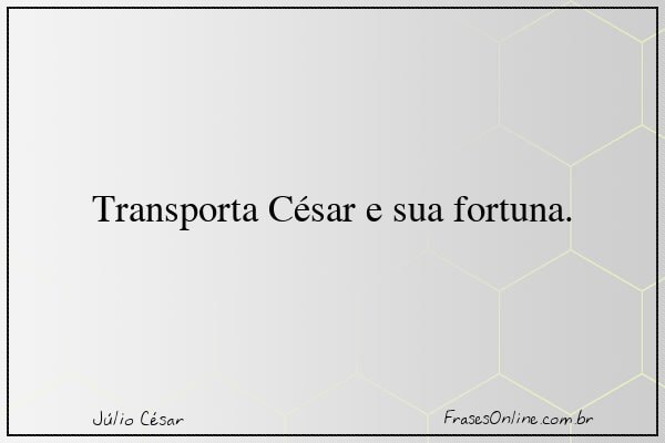 Frase de Júlio César