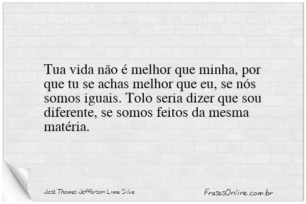 Frase de José Thomas Jefferson Lima Silva