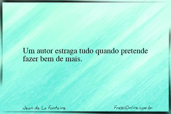 Frase de Jean de La Fontaine