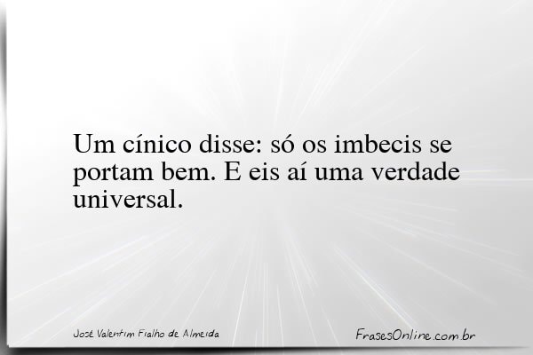 Frase de José Valentim Fialho de Almeida