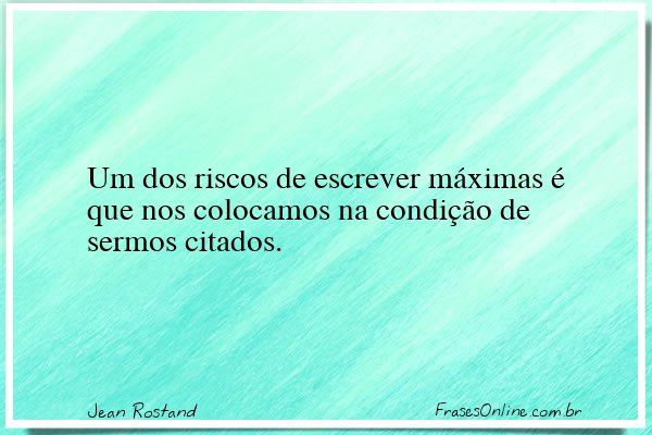 Frase de Jean Rostand