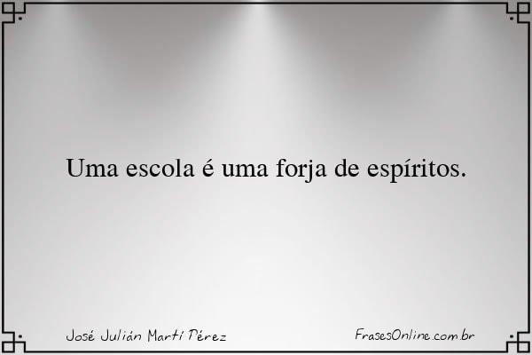 Frase de José Julián Martí Pérez