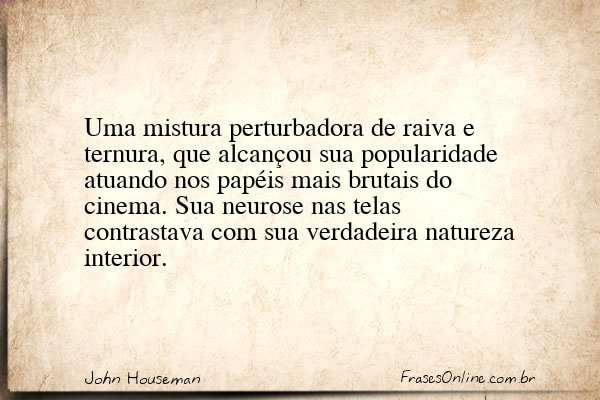 Frase de John Houseman