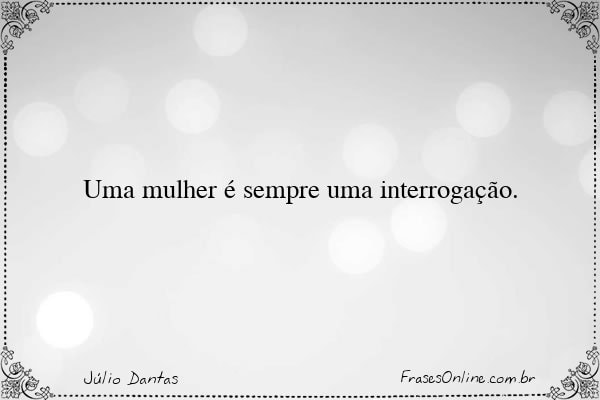 Frase de Júlio Dantas