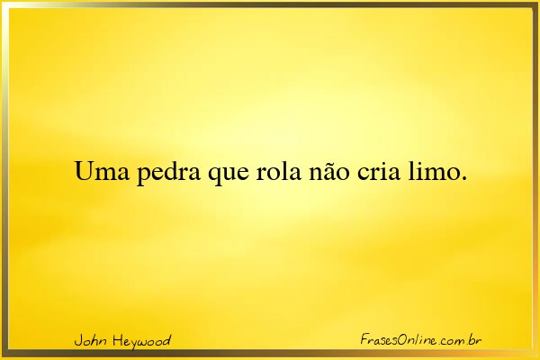 Frase de John Heywood