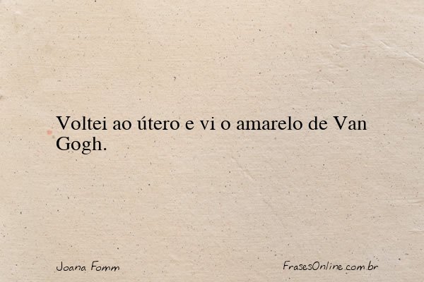 Frase de Joana Fomm
