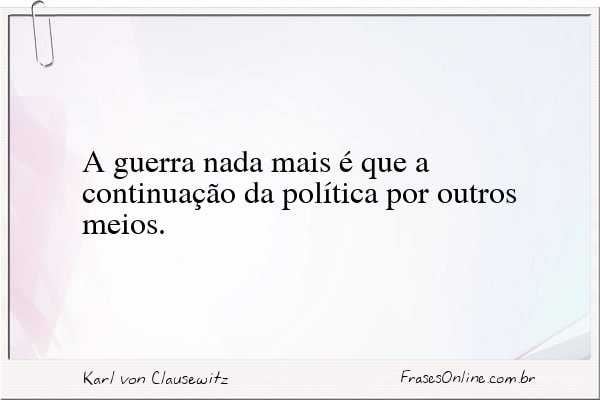 Frase de Karl von Clausewitz