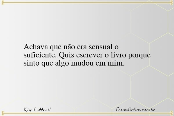 Frase de Kim Cattrall