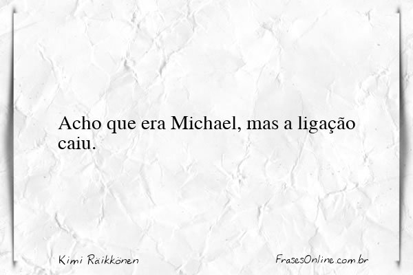 Frase de Kimi Räikkönen