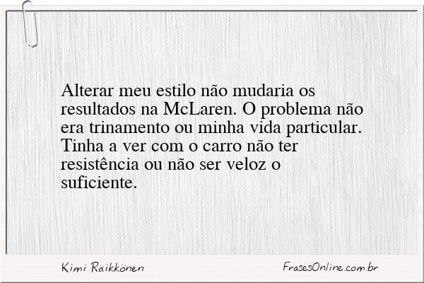 Frase de Kimi Räikkönen