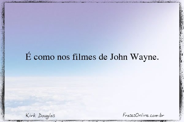 Frase de Kirk Douglas