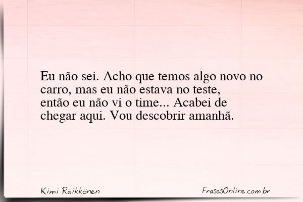 Frase de Kimi Räikkönen