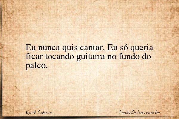 Frase de Kurt Cobain