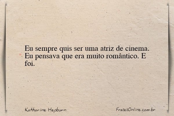 Frase de Katharine Hepburn