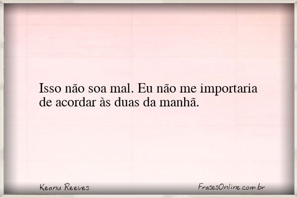Frase de Keanu Reeves