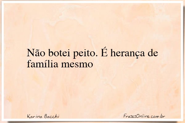 Frase de Karina Bacchi