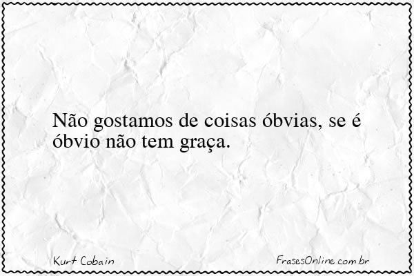 Frase de Kurt Cobain