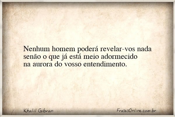 Frase de Khalil Gibran