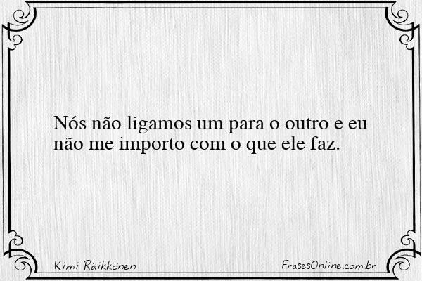 Frase de Kimi Räikkönen