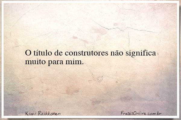 Frase de Kimi Räikkönen