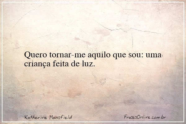 Frase de Katherine Mansfield
