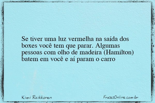 Frase de Kimi Räikkönen