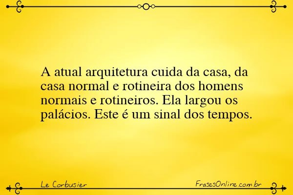 Frase de Le Corbusier