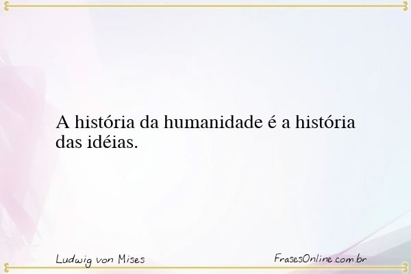 Frase de Ludwig von Mises
