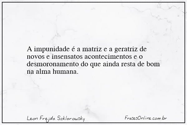 Frase de Leon Frejda Szklarowsky
