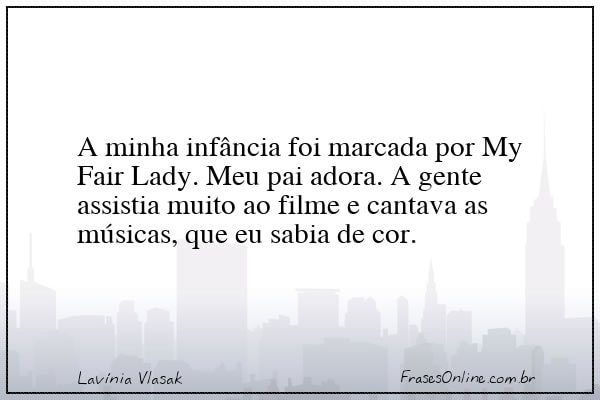 Frase de Lavínia Vlasak
