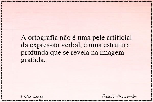 Frase de Lídia Jorge