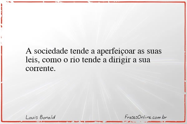 Frase de Louis Bonald